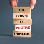 Positive Thinking: 5 Great Ways to Impart It