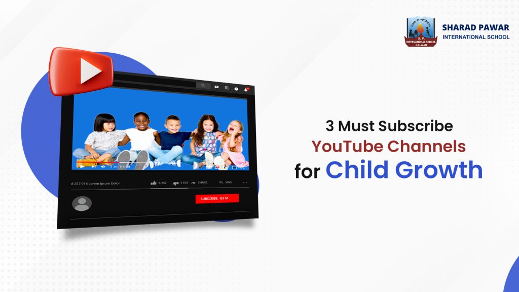 3 Must Subscribe YouTube Channels for Child Growth