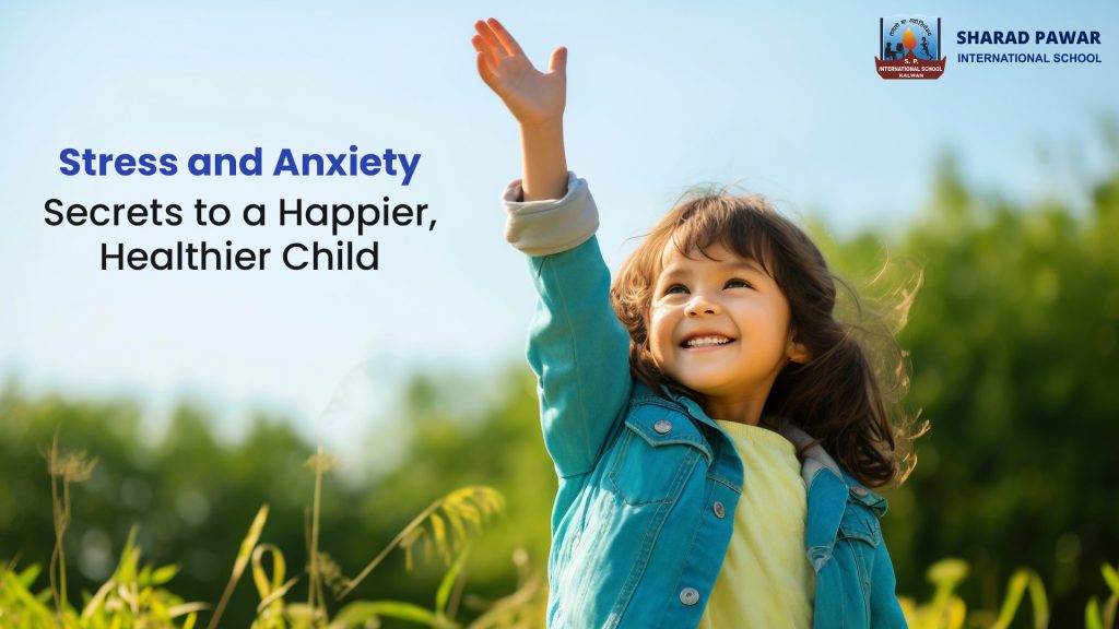 Stress and Anxiety | Secrets to a Happier, Healthier Child
