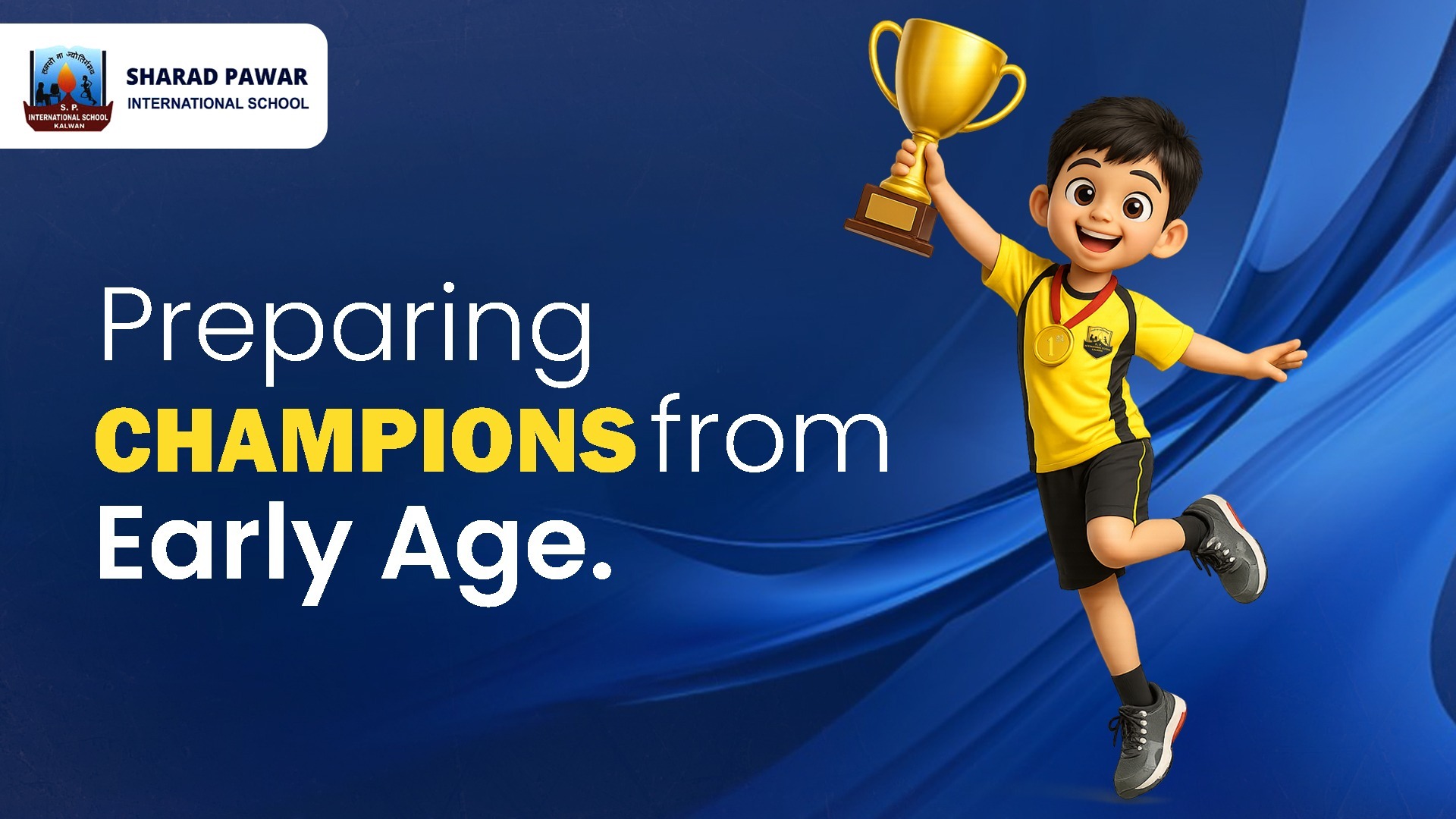 Young student holding a trophy with a message about preparing champions from an early age at Sharad Pawar International School.