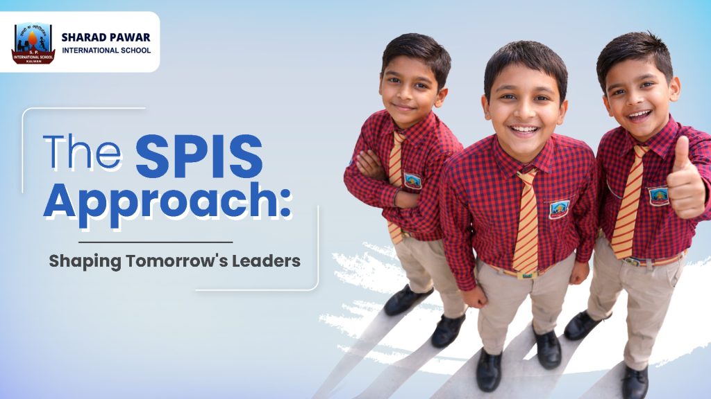 How Sharad Pawar International School is Building Leadership Qualities in Students.